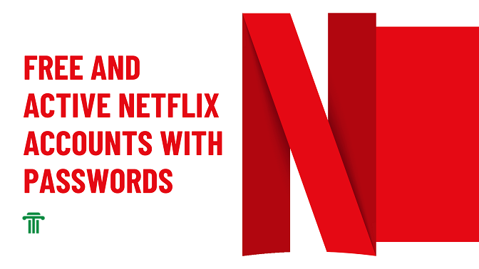 Free and Active Netflix Accounts with Passwords